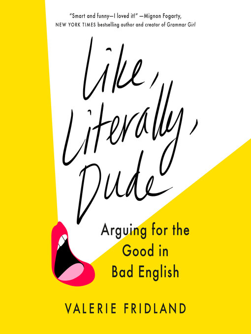 Title details for Like, Literally, Dude by Valerie Fridland - Wait list